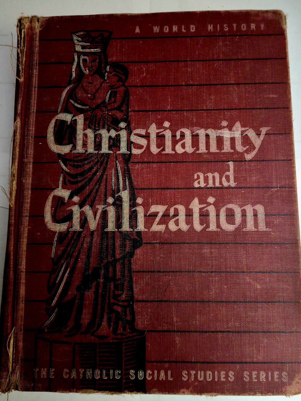 Vintage 1947 Christianity and Civilization Catholic Textbook Hardcover